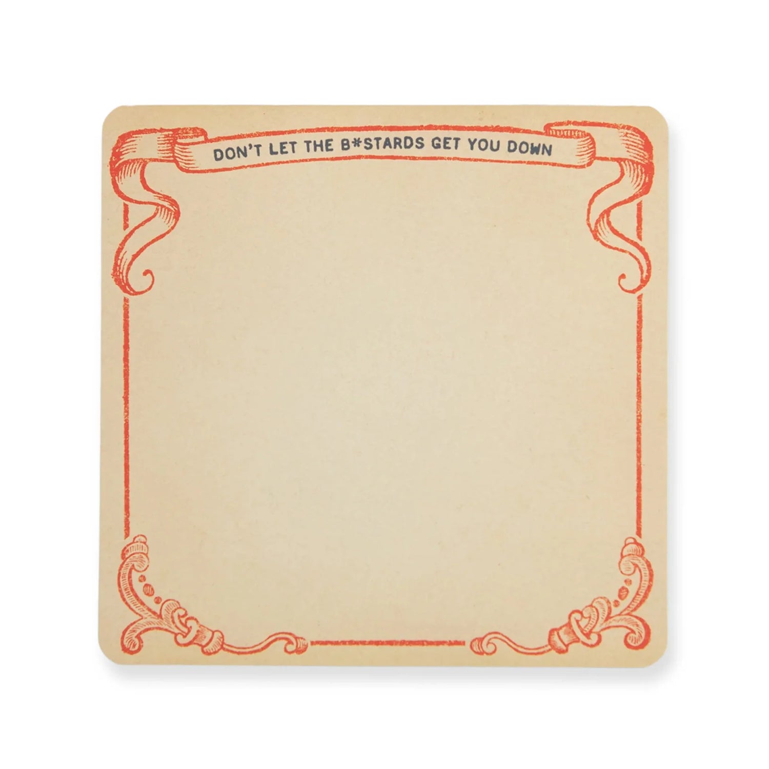 Don't Let the Bastards Get Square Notepad